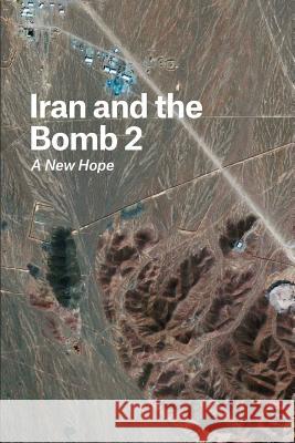 Iran and the Bomb 2: A New Hope Gideon Rose 9780876095836 Council on Foreign Relations Press