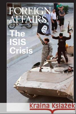 The ISIS Crisis Rose, Gideon 9780876096222 Council on Foreign Relations