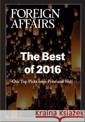 The Best of 2016 Gideon Rose 9780876097014 Council on Foreign Relations