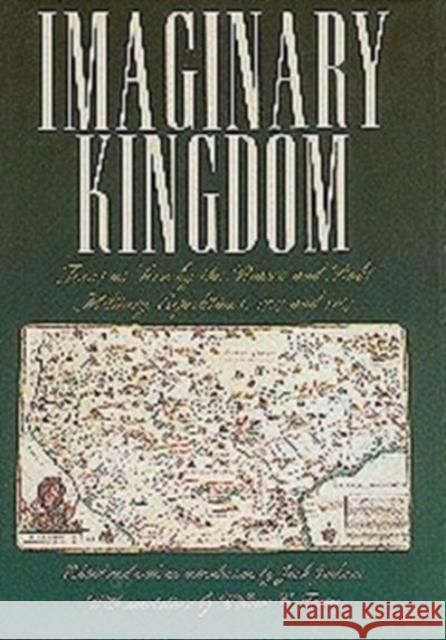 Imaginary Kingdom: Texas as Seen by the Rivera and Rubi Military Expeditions, 1727 and 1767  9780876111468 Texas State Historical Association,U.S.