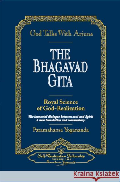 God Talks with Arjuna: The Bhagavad Gita Yogananda, Paramahansa 9780876120316 Self-Realization Fellowship Publishers