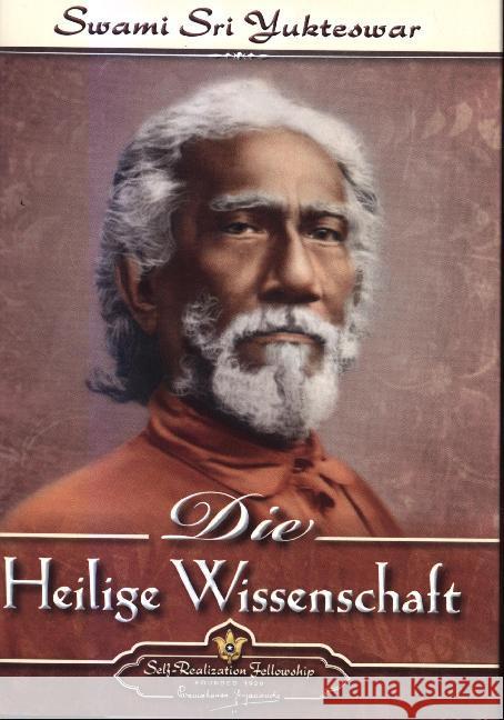 Die Heilige Wissenschaft : Kaivalya Darsanam Yukteswar Giri, Jnanavatar Swami Sri   9780876120576