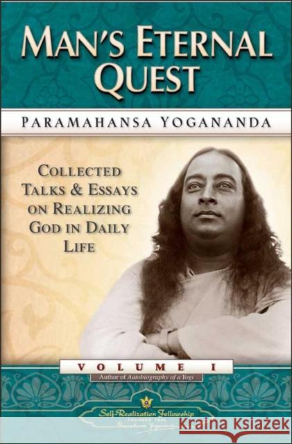 Man's Eternal Quest Yogananda, Paramahansa 9780876122327 Self-Realization Fellowship,U.S.