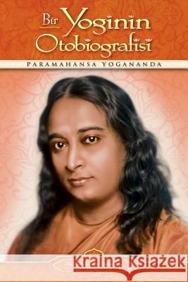 Bir Yoginin Otobiografisi - Autobiography of a Yogi (Turkish) Paramahansa Yogananda 9780876122662 Self-Realization Fellowship Publishers