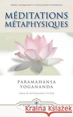 Meditations Metaphysiques Paramahansa Yogananda 9780876122693 Self-Realization Fellowship Publishers