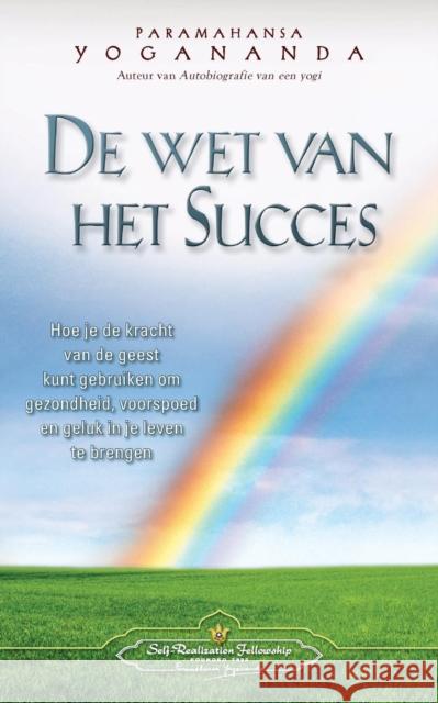 De wet van het Succes - The Law of Success (Dutch) Yogananda, Paramahansa 9780876126325 Self-Realization Fellowship Publishers