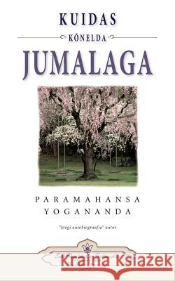 How You Can Talk With God (Estonian) Yogananda, Paramahansa 9780876126370 Self-Realization Fellowship Publishers