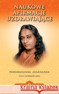 Scientific Healing Affirmations (Polish) Paramahansa Yogananda 9780876126424 Self-Realization Fellowship Publishers