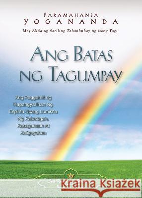 Ang Batas Ng Tagumpay - The Law of Success (Filipino) Paramahansa Yogananda 9780876126776 Self-Realization Fellowship