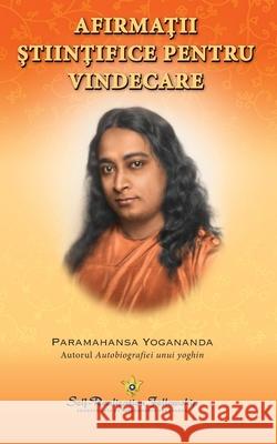 Scientific Healing Affirmations (Romanian) Paramahansa Yogananda 9780876126783