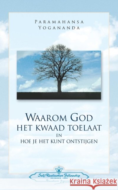 Waarom God Het Kwaad Toelaat - Why God permits Evil (Dutch) Yogananda, Paramahansa 9780876127285