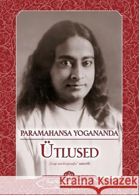 Sayings of Paramahansa Yogananda (Estonian) Paramahansa Yogananda 9780876127681 Self-Realization Fellowship