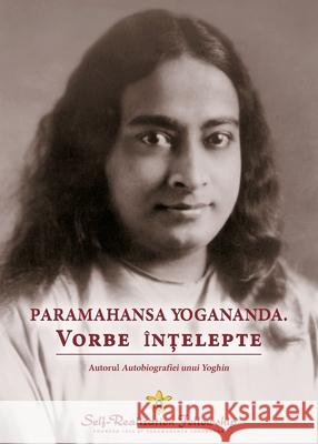 Sayings of Paramahansa Yogananda (Romanian) Paramahansa Yogananda 9780876128619