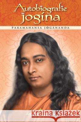 Autobiografie jog?na (Autobiography of a Yogi Czech) Paramahansa Yogananda 9780876128718 Self-Realization Fellowship
