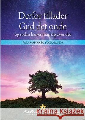 Why God Permits Evil and How to Rise Above It (Danish) Paramahansa Yogananda 9780876128893 Self-Realization Fellowship