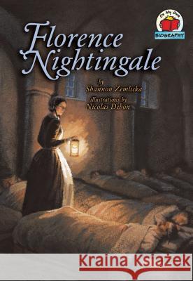 Florence Nightingale Shannon Zemlicka Shannon Knudsen Nicolas Debon 9780876141021 Lerner Publishing Group