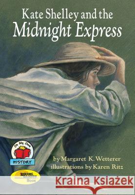 Kate Shelley and the Midnight Express Margaret K. Wetterer Karen Ritz 9780876145418 Live Oak Media