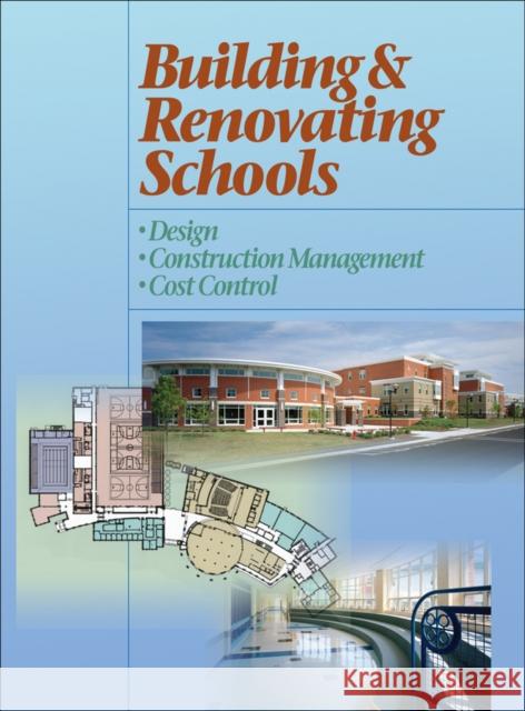 Building and Renovating Schools: Design, Construction Management, Cost Control Drummey Rosane Anderson Inc 9780876297407 Reed Construction Data