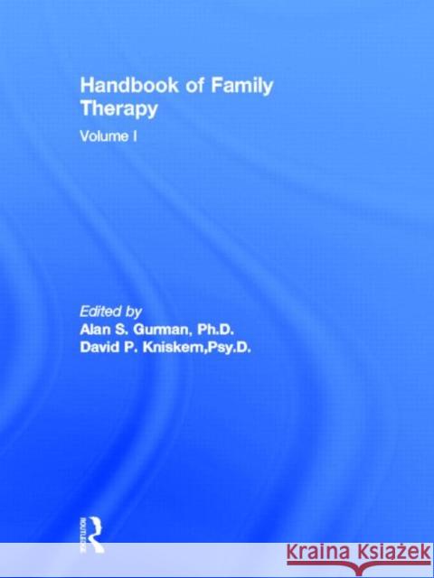 Handbook Of Family Therapy Alan S. Gurman David P. Kniskern Alan S. Gurman 9780876302422 Taylor & Francis