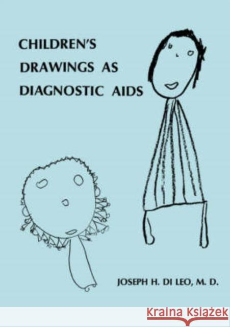 Children's Drawings As Diagnostic Aids Di Leo Joseph H                          Joseph H. DiLeo 9780876302491 Brunner/Mazel Publisher