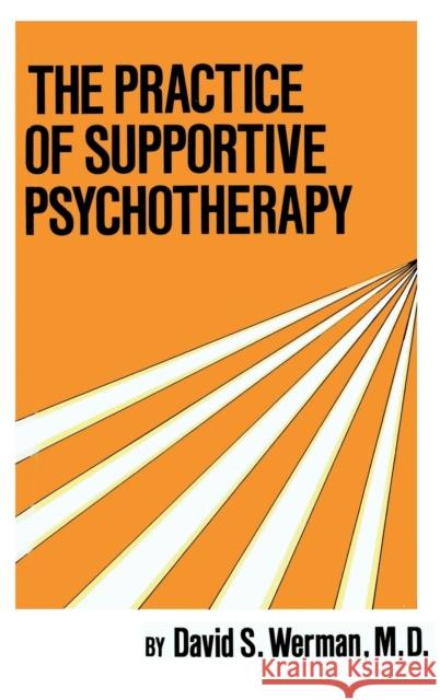 Practice of Supportive Psychotherapy Werman, David S. 9780876303658 Brunner/Mazel Publisher