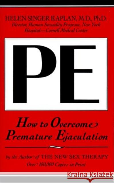 How to Overcome Premature Ejaculation Singer Kaplan Helen 9780876305423