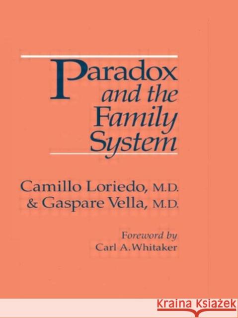 Paradox And The Family System Camillo Loriedo Gaspare Vella Maryann Olsen 9780876306352 Brunner/Mazel Publisher