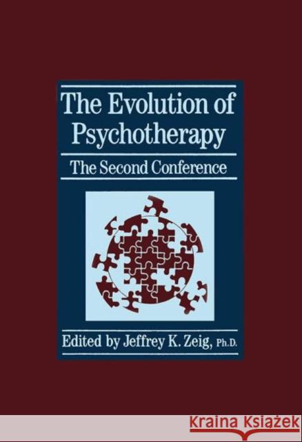 The Evolution Of Psychotherapy: The Second Conference Jeffrey K. Zeig 9780876306772 Brunner/Mazel Publisher