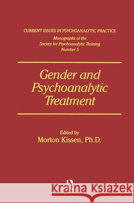 Gender And Psychoanalytic Treatment Morton Kissen Morton Kissen  9780876306871 Taylor & Francis