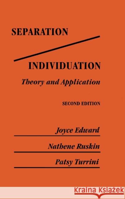 Separation/Individuation: Theory And Application: Theory & Application Edward, Joyce 9780876306970 Routledge