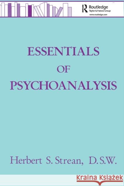 Essentials Of Psychoanalysis Herbert S. Strean Herbert S. Strenan 9780876307373