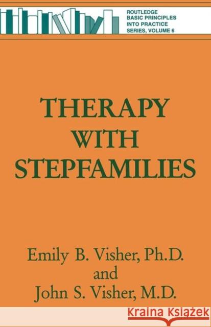Therapy with Stepfamilies Emily B. Visher John S., M.D. Visher 9780876307991 Brunner/Mazel Publisher