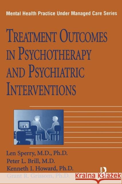 Treatment Outcomes In Psychotherapy And Psychiatric Interventions Len Sperry Peter L. Brill Kenneth I. Howard 9780876308264