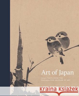 Art of Japan: Highlights from the Philadelphia Museum of Art Fischer, Felice 9780876333006 Yale University Press