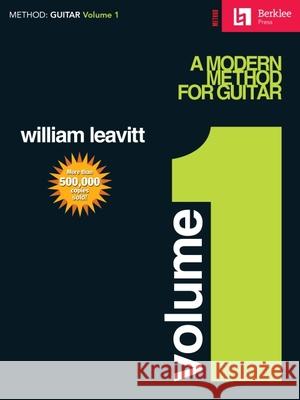 A Modern Method for Guitar - Volume 1: Guitar Technique Leavitt, William 9780876390139 Berklee Press Publications
