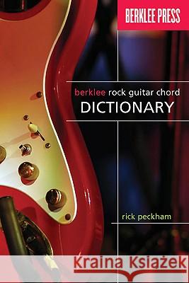 Berklee Rock Guitar Chord Dictionary Rick Peckham 9780876391068 Berklee Press Publications