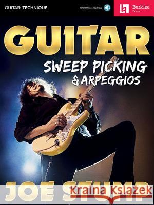 Guitar Sweep Picking & Arpeggios Joe Stump 9780876391815