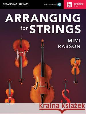 Arranging for Strings [With Access Code] Mimi Rabson 9780876391860 Berklee Press Publications