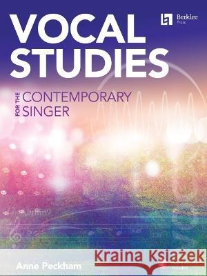 Vocal Studies for the Contemporary Singer - Book with Online Audio by Anne Peckham Anne Peckham 9780876392164 Berklee Press Publications