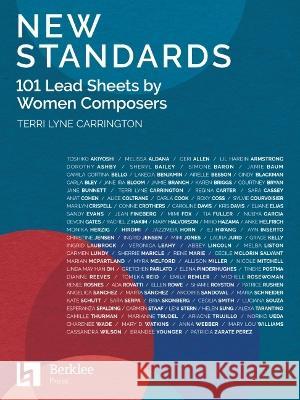 New Standards: 101 Lead Sheets by Women Composers Terri Lyne Carrington 9780876392232 Berklee Press Publications