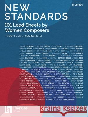 New Standards: 101 Lead Sheets by Women Composers - B-Flat Edition Terri Lyne Carrington 9780876392379 Berklee Press Publications