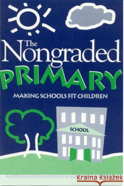 Nongraded Primary: Making Schools Fit Children Davis, Rodney 9780876521847