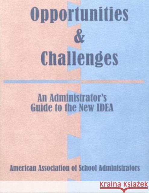 Opportunities & Challenges: Administrative Guide to the New Idea Manasevit, Leigh M. 9780876522301 Rowman & Littlefield Education