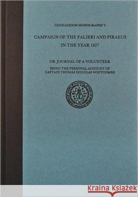 The Campaign of the Falieri and Piraeus in the Year 1827  9780876614051 American School of Classical Studies at Athen