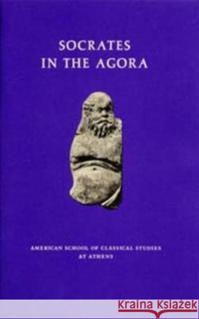 Socrates in the Agora Mabel L. Lang 9780876616178 American School of Classical Studies at Athen