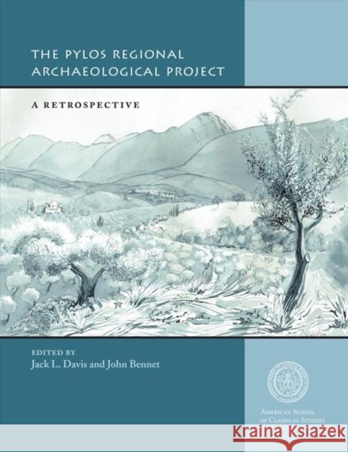 The Pylos Regional Archaeological Project: A Retrospective Jack L. Davis John Bennet 9780876619681 American School of Classical Studies at Athen