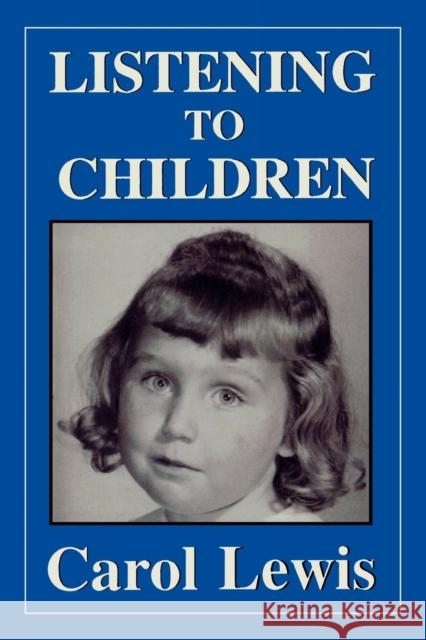 Listening to Children Carol R. Lewis 9780876682852