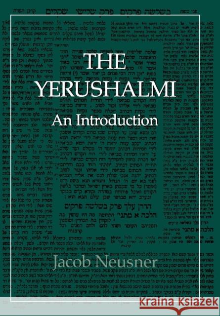 The Yerushalmi--The Talmud of the Land of Israel: An Introduction Neusner, Jacob 9780876688120 Jason Aronson