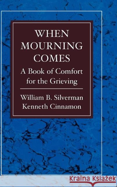 When Mourning Comes William Silverman Kenneth M. Cinnamon 9780876688205 Jason Aronson
