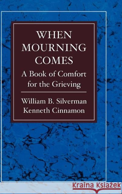 When Mourning Comes William Silverman Kenneth M. Cinnamon 9780876688205